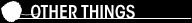 Other Things